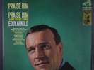 EDDY ARNOLD: Praise Him, Praise Him LP Sealed (ES, cut corner, reissue)
