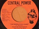 SOUL 45 CHARLES ALEXANDER THE WORLD IS A GAME CENTRAL POWER 280 RARE NICE