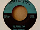 Rockabilly 45-Jimmy Carroll-Big Green Car-Fascination-NICE