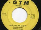 Johnny Gibson - Baby Let Me Know on GTM rare Detroit northern soul 45