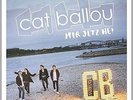 Mir jetz he  - CAT BALLOU [CD]