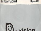 Tribal Spirit - Rave Off  - 1992 D:vision - Italy - DV-004