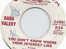 DANA VALERY YOU DON'T KNOW WHERE YOUR INTEREST LIES NORTHERN SOUL COLUMBIA WLP