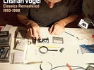 VOGEL, CRISTIAN-CLASSICS REMASTERED (1993-1998)-VINYL LP (2)  NEW