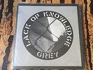 LACK OF KNOWLEDGE grey 7