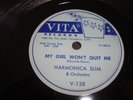 BLUES- HARMONICA SLIM- VITA 78 RPM- MY GIRL WON'T QUIT ME / YOU BETTER BELIEVE