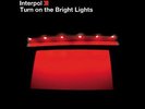 INTERPOL **TURN ON THE BRIGHT LIGHTS **BRAND NEW RECORD LP VINYL