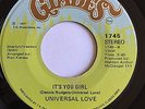 UNIVERSAL LOVE, IT'S YOU GIRL, SUPER RARE MODERN SOUL 45