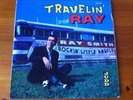 RARE ORIGINAL RAY SMITH TRAVELIN WITH RAY JUDD JLPA 701 REO ROCKABILLY