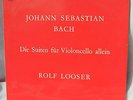 Bach - Cello suites Suiten für Violoncello allein ROLF LOOSER 1 LP VDE LY 3007