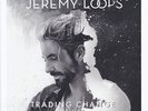 JEREMY LOOPS-TRADING CHANGE-VINYL LP JEREMY LOOPS NEU