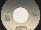ROGER COOPER on Ascension —TO THE LONELY— modern soul boogie aor 45 RARE LISTEN