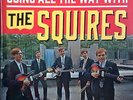THE SQUIRES - GOING ALL THE WAY 60s GARAGE ROCK EXPANDED, REMAST, SEALED LP +7