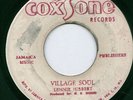 REGGAE - VILLAGE SOUL - LENNIE HIBBERT- PEANUT BUTTER - BLACK & GEORGE- COXSONE
