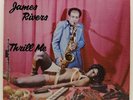 JAMES RIVERS Thrill Me LP J.B.s 101 RARE PRIVATE New Orleans Jazz Funk HEAR