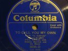 Columbia 3035D Phil Regan w Mahlon Merrick Orch 78 rpm 1935 E+/E blue shellac