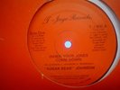 SUGAR BEAR JOHNSON - WHEN YOUR JONES COMES DOWN / LONG AND SHORT VERSION