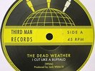 THE DEAD WEATHER I Cut Like A Buffalo 12