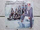 CHALINO SANCHEZ - CON VAQUEROS MUSICAL   LP  USED VG