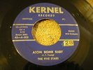 FIVE STARS on Kernel Atom Bomb Baby / You Sweet Little Thing Doo Wop Rock 45