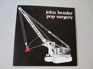 JOHN BENDER-POP SURGERY-ORIGINAL-RECORD SLUTS 004-1983- VINYL RECORDS