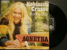 SINGLE VON  AGNETHA  (VON ABBA)  ROBINSON CRUSOE  //  SONNY BOY