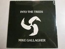 MIKE GALLAGHER INTO THE TREES S/S STILL SEALED 1987 LP INNERVISION JAZZ LP RARE