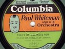 78 rpm Jazz – Paul Whiteman – Columbia 1444 Potato Head – E+