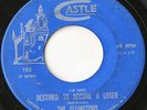 Rare Northern Soul 45 – The Ellingtons - Destined To Become A Loser - CASTLE