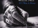 WILLIE NILE - IF I WAS A RIVER