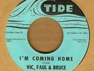 VIC PAUL & BRUCE: I'm Coming Home 45 Tide Canadian Beadles hear