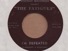 FATIGUES: I'm Defeated 45 Stanco garage Graveyard Five hear