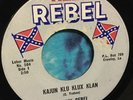 JOHNNY REBEL 45 Kajun Klu Klux Klan / Looking For A Handout REB REBEL Racist KKK