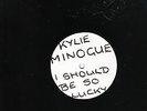 KYLIE MINOGUE 'I SHOULD BE SO LUCKY' TEST PRESS ORIGINAL 12''