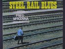 FRED MCKENNA: Steel Rail Blues LP (Canada, disc close to VG+, slight discolorat