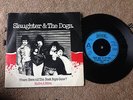 Slaughter And The Dogs     Where Have All The Bootboys Gone?  [Decca 13723]