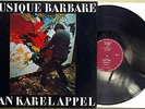KAREL APPEL Musique Barbare Rare 1963 1st Edition PRIVATE PRESS CoBrA Avant EX M