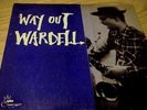 WARDELL GRAY- WAY OUT. FIRST EDITION  MODERN RECORDS LP   A BEAUTY  RARE