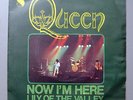 Queen - Now I'm Here / Lily Of The Valley  7