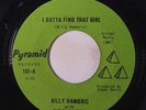 BILLY HAMBRIC: I Gotta Find That Girl / I Need Your Love So Bad 45 Soul