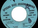MOTHERS OF INVENTION 2nd U.S. 45 - TROUBLE COMIN & WHO ARE BRAIN POLICE - HEAR
