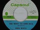 Northern Soul 45 - Four Mints - You Want To Come Back - Capsoul - VG+ mp3