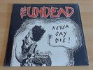 THE UNDEAD - NEVER SAY DIE  - LP 33 GIRI - SIGILLATO (SEALED) - USA PRESS