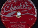 HEAR Blues 78 rpm LITTLE WALTER Mean Old World CHECKER 764