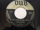 CHUCK BROOKS: YOU MAKE ME FEEL MEAN / SPINNING MY WHEELS Rockabilly on DUB Label