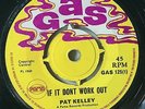 PAT KELLY - If It Don't Work Out / I Am Coming Home - G