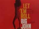 BIG JOHN PATTON Let 'Em Roll REISSUE LP Vinyl BRAND NEW