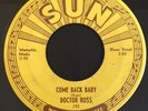 Sun Records #193 Vg- 45 Doctor Ross Come Back Baby