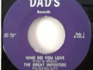 The Great Imposters 1966 Who Do You Love  Dad's 6602 Rare Omaha Garage Rock VG+