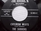 the SUDDENS doowop 45 CHILDISH WAYS / CHINA LOVE on Sudden Records cc1360